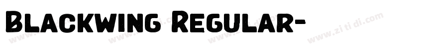 Blackwing Regular字体转换 Blackwing Regular字体转换